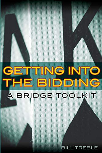 Getting Into The Bidding: A Bridge Toolkit