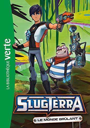 Télécharger Slugterra 07 - Le Monde Brulant (Slugterra 8 - 10 ans) PDF