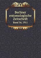 Berliner entomologische Zeitschrift Band 56. 1911 5519215111 Book Cover