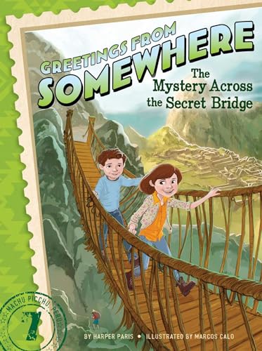 The Mystery Across the Secret Bridge (7) (Greetings from Somewhere)