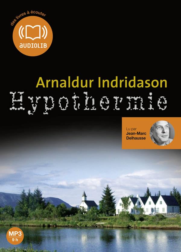 Hypothermie [Audio CD] Arnaldur Indridason; Jean-Marc Delhausse and Éric Boury