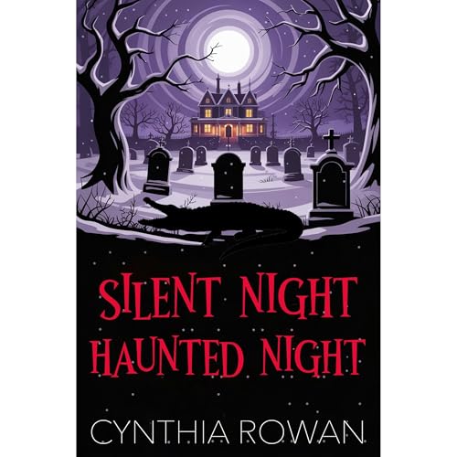 Silent Night, Haunted Night Audiolibro Por Cynthia Rowan arte de portada