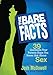 The Bare Facts: 39 Questions Your Parents Hope You Never Ask About Sex