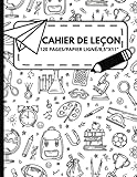  Cahier de leçon: Carnet de note pour collégien, lycéen universitaire et professeur (120 pages 8.5x11