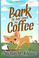 Bark Up and Smell the Coffee 1726445534 Book Cover