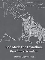 God Made the Leviathan. Dios Hizo El Leviat�n. 149083057X Book Cover