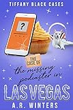 The Case of the Missing Podcaster in Las Vegas: A Cozy Tiffany Black Mystery (Tiffany Black Cases Book 7)