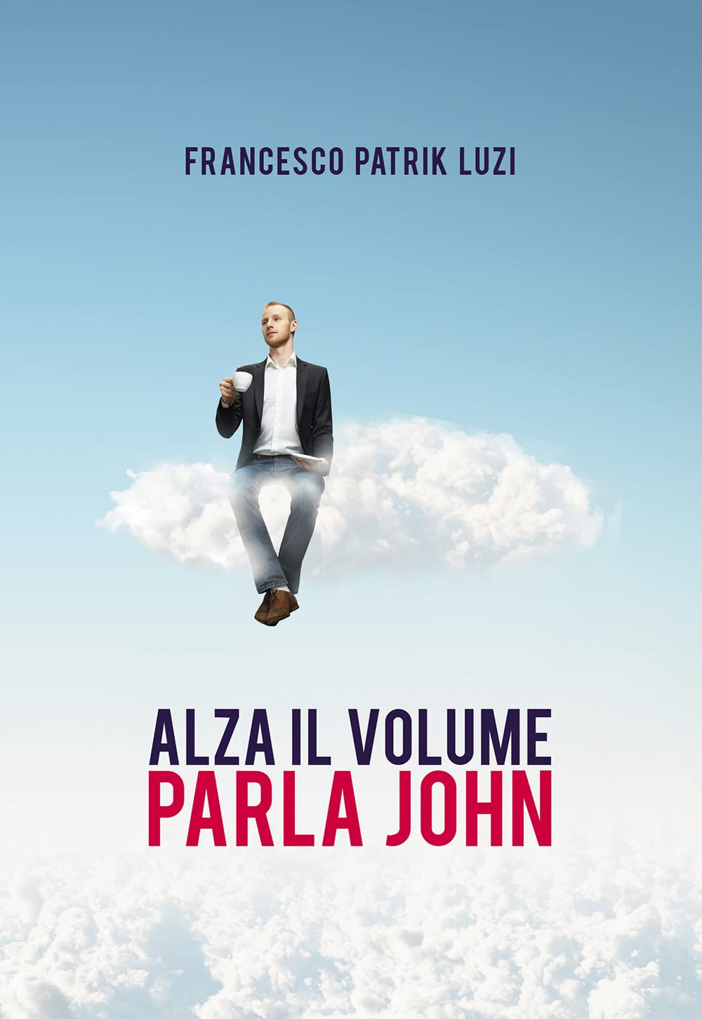 Alza Il Volume Parla John! - 4