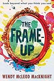 The Frame-Up: A Fantasy About Living Paintings and Art Heist Intrigue for Children (Ages 8-12)
