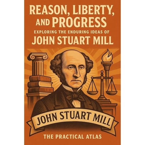 Reason, Liberty, and Progress -- The Practical Atlas episode artwork