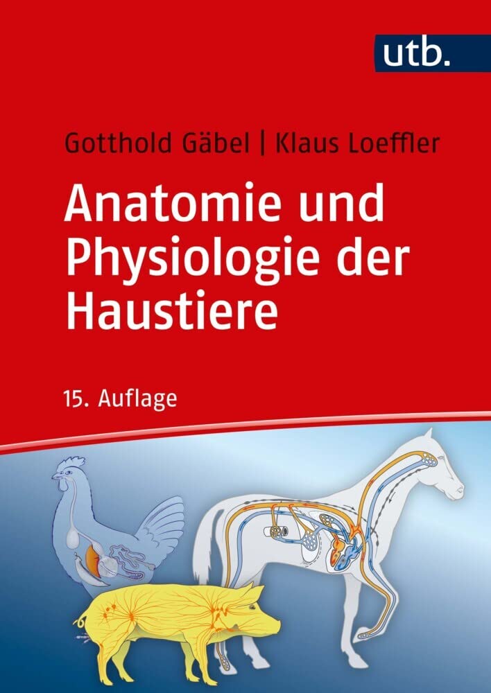 UTB GmbH Anatomie und Physiologie der Haustiere