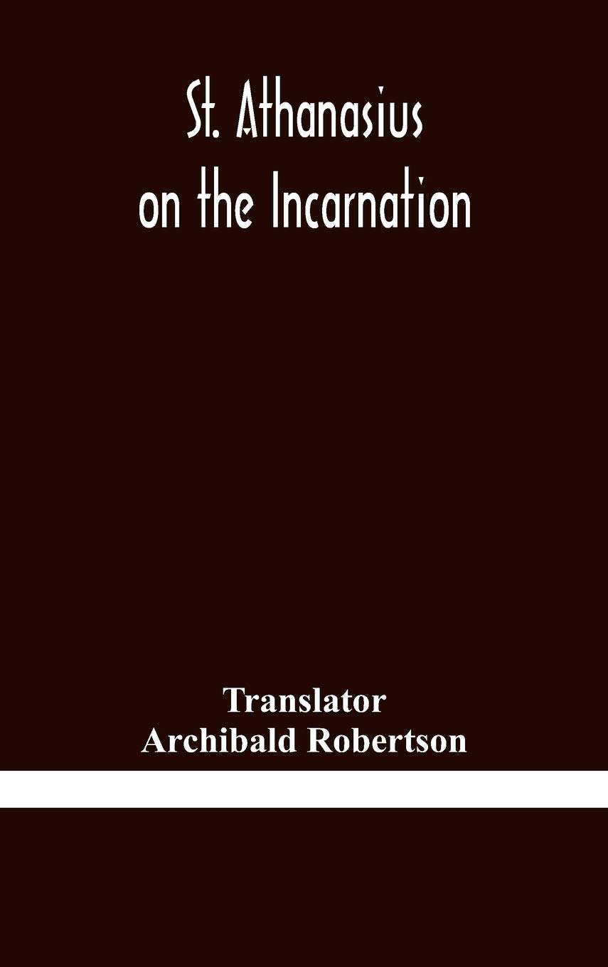 St. Athanasius On The Incarnation