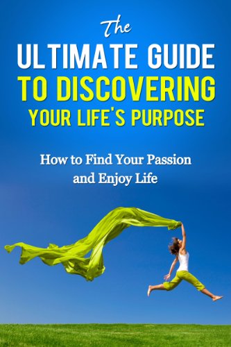 Amazon | The Ultimate Guide To Discovering Your Life's Purpose - How To ...