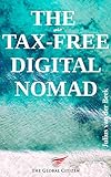 The Tax-Free Digital Nomad (English Edition)