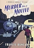 Murder Has a Motive (Mordecai Tremaine Mystery)