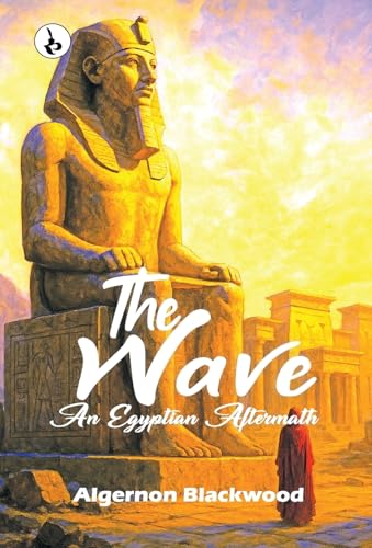 The Wave: An Egyptian Aftermath B0FPXTTD5F Book Cover