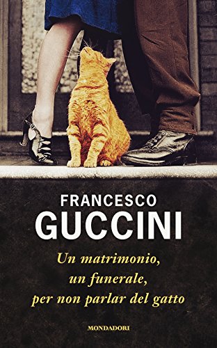 Un matrimonio, un funerale, per non parlar del gatto Un matrimonio, un funerale, per non parlar del gatto
