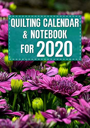 Quilting Calendar and Notebook for 2020