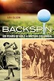 back spinning music definition  Backspin: 120 Years of Golf in British Columbia