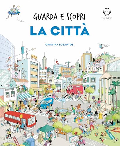  Guarda e scopri - La città (Il leone verde piccoli)