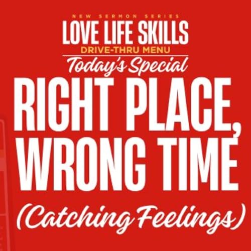 Love Life Skills // Week 4: Catching Feelings