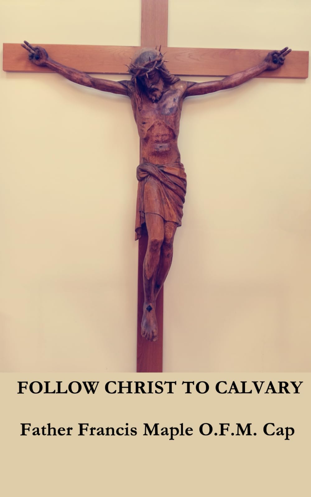 Follow Christ to Calvary