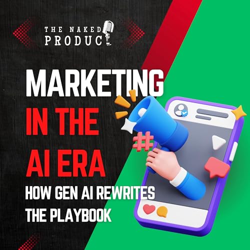 Marketing in AI Era: How Gen AI is Rewriting the Playbook | The Naked Product ft. Melanie Fernandez