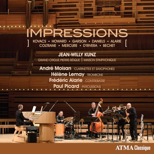 Impressions [Audio CD] Jean-Willy Kunz; Andre Moisan; Helene Lemay; Frederic Alarie and Paul Picard