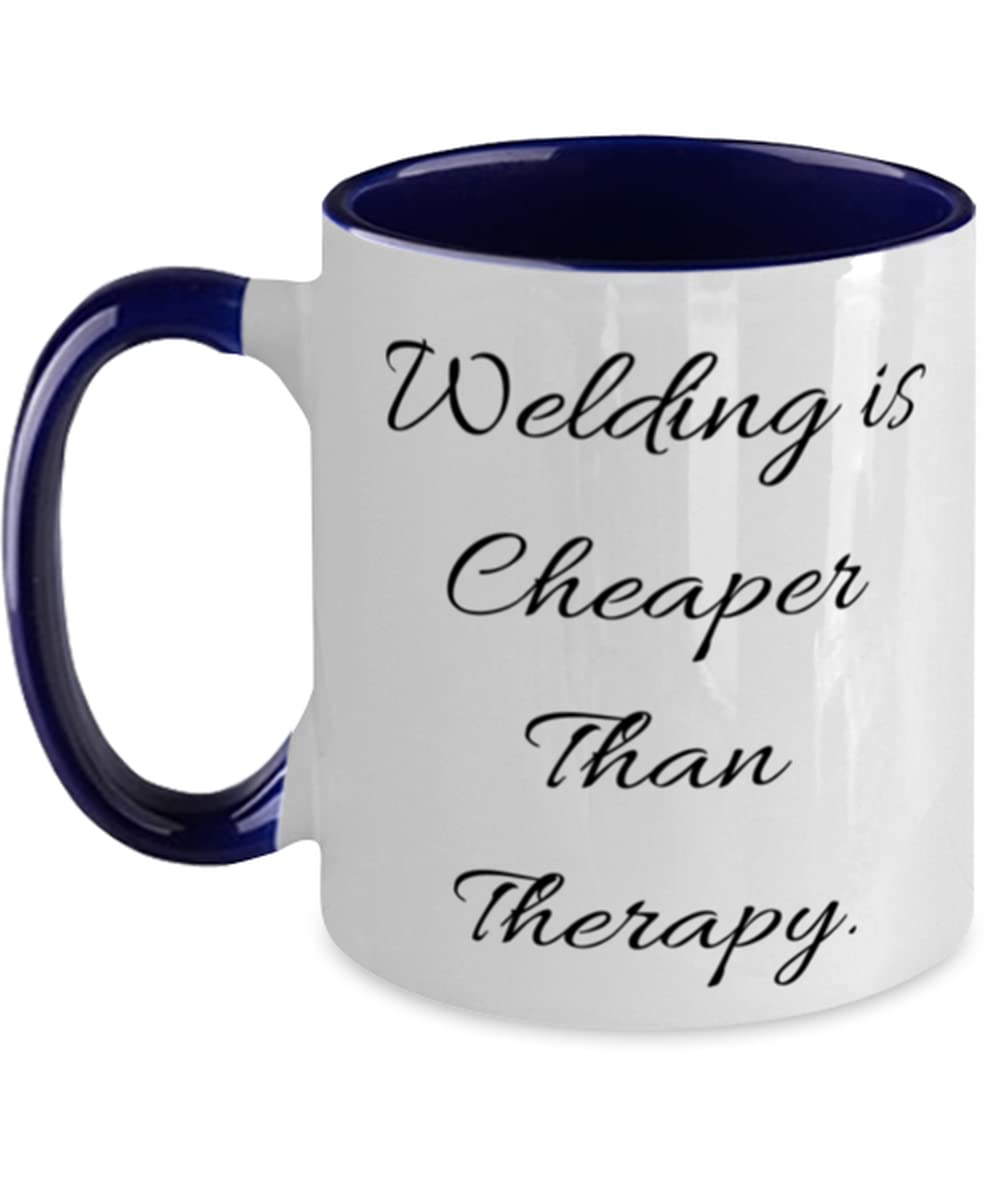 Welding Gifts For Friends, Welding is Cheaper Than Therapy, Unique Welding Two Tone 11oz Mug, Cup From