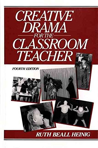 Creative Drama for the Classroom Teacher (4th Edition)
