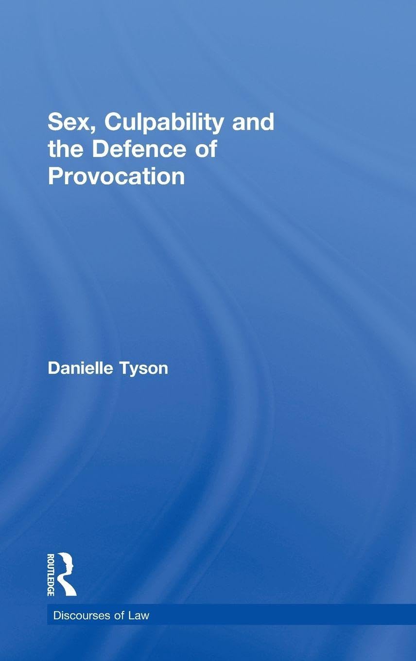 Buy Sex, Culpability and the Defence of Provocation (Discourses of Law) — BookShops.in