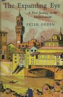 The Expanding Eye - A First Journey To The Mediterranean B0000CIOIM Book Cover