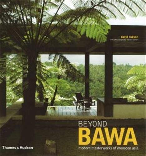 Beyond Bawa: Modern Masterworks of Monsoon Asia
