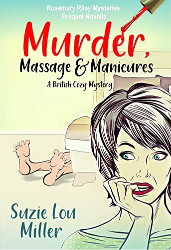 Murder, Massage & Manicures: A British Cozy Mystery (Rosemary Riley ...