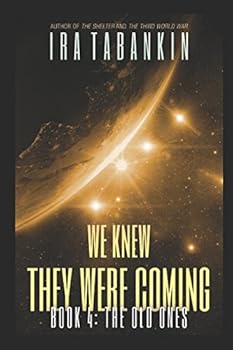 We Knew They Were Coming: The Old Ones - Book #4 of the We Knew They Were Coming