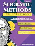 Socratic Methods in the Classroom: Encouraging Critical Thinking and Problem Solving Through Dialogue