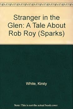 Hardcover Stranger in the Glen: a Tale About Rob Roy (Sparks) Book