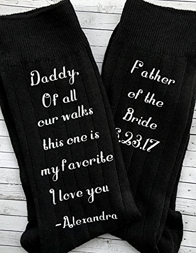 Father of the Bride Socks - Daddy All of Our Walks This One is My Favorite - Father of the Bride Gift3