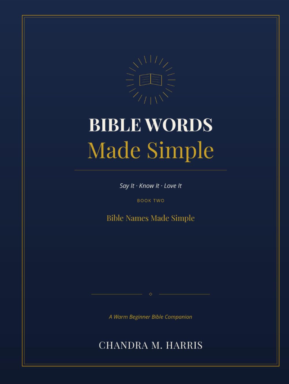 Bible Words Made Simple: Say It. Know It. Love It. Book 2