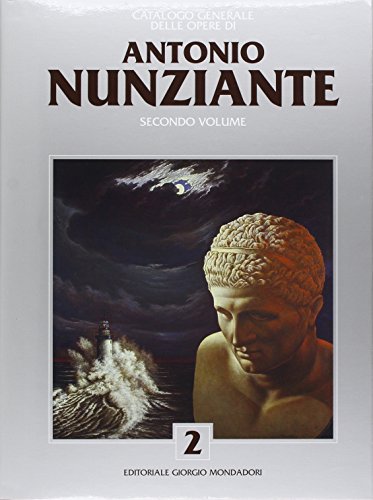  Catalogo generale delle opere di Antonio Nunziante (Vol. 2)