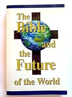 The Bible and the future 0970799365 Book Cover