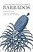 A True and Exact History of the Island of Barbados (Hackett Classics)