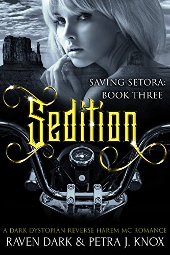 Sedition: Saving Setora (Book Three) (Dark Dystopian Reverse Harem MC Romance) (English Edition)