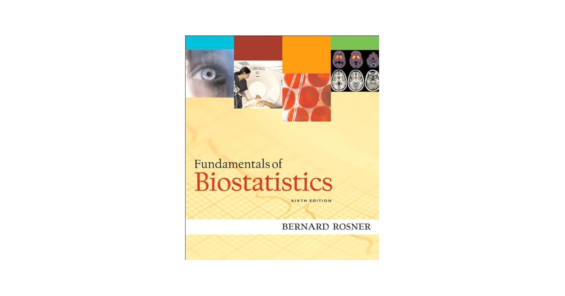 Fundamentals of Biostatistics (text only) 6th (Sixth