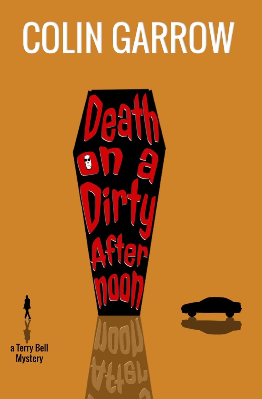 Death on a Dirty Afternoon (The Terry Bell Mysteries)