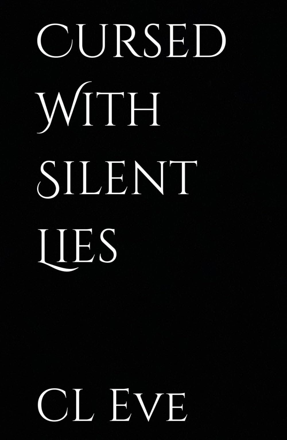 Cursed With Silent Lies