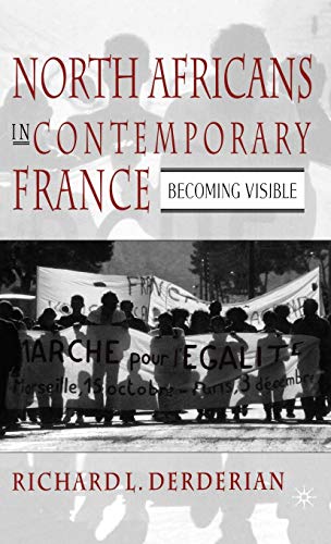 North Africans in Contemporary France: Becoming Visible