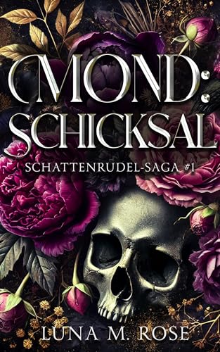 Mond: Schicksal: Eine Fated-Mates- und verbotene Shifter-Romanze. (Schattenrudel-Saga 1)