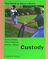 Everything You Need To Know About Custody 0823933288 Book Cover
