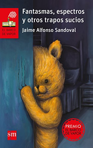 Fantasmas, espectros y otros trapos sucios (El Barco de Vapor Roja) (Spanish Edition)